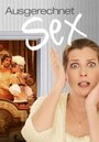 «Ausgerechnet Sex!» трейлер фильма в хорошем качестве 1080p