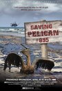 «Saving Pelican 895» трейлер фильма в хорошем качестве 1080p