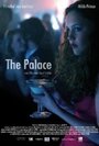 Фильм «The Palace» смотреть онлайн фильм в хорошем качестве 720p