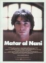 Фильм «Matar al Nani» смотреть онлайн фильм в хорошем качестве 1080p