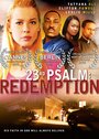 Фильм «23rd Psalm: Redemption» смотреть онлайн фильм в хорошем качестве 720p