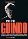 Фильм «Pepe Guindo» смотреть онлайн фильм в хорошем качестве 1080p