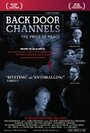 Фильм «Back Door Channels: The Price of Peace» скачать бесплатно в хорошем качестве без регистрации и смс 1080p