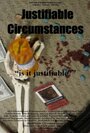 Фильм «Justifiable Circumstances» смотреть онлайн фильм в хорошем качестве 720p