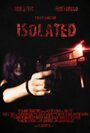 Фильм «Isolated» смотреть онлайн фильм в хорошем качестве 1080p