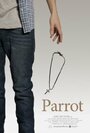 Фильм «Parrot» смотреть онлайн фильм в хорошем качестве 720p