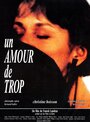 Фильм «Un amour de trop» скачать бесплатно в хорошем качестве без регистрации и смс 1080p