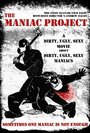 Фильм «The Maniac Project» скачать бесплатно в хорошем качестве без регистрации и смс 1080p