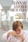 Фильм «Hannah and Her Fruit Flies» смотреть онлайн фильм в хорошем качестве 720p