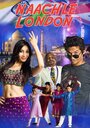 Фильм «Naachle London» смотреть онлайн фильм в хорошем качестве 720p