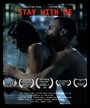 «Stay with Me» трейлер фильма в хорошем качестве 1080p