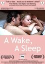 Фильм «A Wake, a Sleep» скачать бесплатно в хорошем качестве без регистрации и смс 1080p