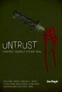 Фильм «Untrust» смотреть онлайн фильм в хорошем качестве 1080p