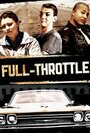 Фильм «Full Throttle» смотреть онлайн фильм в хорошем качестве 720p