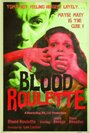 Фильм «Blood Roulette» смотреть онлайн фильм в хорошем качестве 720p