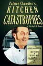 Фильм «Palmer Chandler's Kitchen Catastrophes» смотреть онлайн фильм в хорошем качестве 1080p