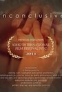 Фильм «Inconclusive» смотреть онлайн фильм в хорошем качестве 720p