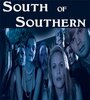 Фильм «South of Southern» смотреть онлайн фильм в хорошем качестве 720p