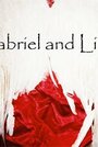 Фильм «Gabriel and Lilly» смотреть онлайн фильм в хорошем качестве 720p