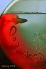 Фильм «Down to Sleep» смотреть онлайн фильм в хорошем качестве 1080p