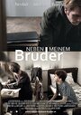 Фильм «Neben meinem Bruder» смотреть онлайн фильм в хорошем качестве 1080p