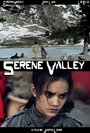 Фильм «Serene Valley» смотреть онлайн фильм в хорошем качестве 720p