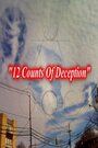 «12 Counts of Deception» трейлер фильма в хорошем качестве 1080p