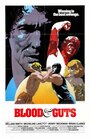 «Blood & Guts» трейлер фильма в хорошем качестве 1080p