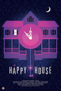 Фильм «The Happy House» смотреть онлайн фильм в хорошем качестве 720p