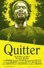 Фильм «Quitter» смотреть онлайн фильм в хорошем качестве 1080p