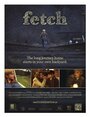 Фильм «Fetch» смотреть онлайн фильм в хорошем качестве 1080p