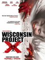 Фильм «Wisconsin Project X» смотреть онлайн фильм в хорошем качестве 720p