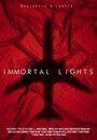 «Immortal Lights» трейлер фильма в хорошем качестве 1080p