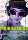 Фильм «Modulations» смотреть онлайн фильм в хорошем качестве 1080p