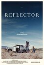 Фильм «Reflector» смотреть онлайн фильм в хорошем качестве 1080p