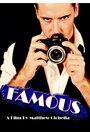 Фильм «Famous» смотреть онлайн фильм в хорошем качестве 720p