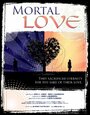 Фильм «Mortal Love» смотреть онлайн фильм в хорошем качестве 720p