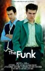 Фильм «The Funk» скачать бесплатно в хорошем качестве без регистрации и смс 1080p