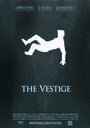 «The Vestige» трейлер фильма в хорошем качестве 1080p