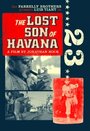 «The Lost Son of Havana» трейлер фильма в хорошем качестве 1080p