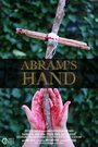 «Abram's Hand» кадры фильма в хорошем качестве