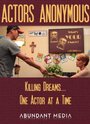 Фильм «Actors Anonymous» смотреть онлайн фильм в хорошем качестве 720p