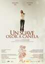 Фильм «Un suave olor a canela» смотреть онлайн фильм в хорошем качестве 1080p