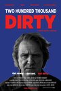 Фильм «Two Hundred Thousand Dirty» смотреть онлайн фильм в хорошем качестве 1080p