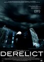 Фильм «Derelict» смотреть онлайн фильм в хорошем качестве 720p