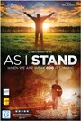 Фильм «As I Stand» смотреть онлайн фильм в хорошем качестве 720p