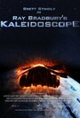 Фильм «Ray Bradbury's Kaleidoscope» смотреть онлайн фильм в хорошем качестве 1080p