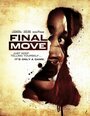 Фильм «Final Move» скачать бесплатно в хорошем качестве без регистрации и смс 1080p