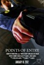 Фильм «Points of Entry» смотреть онлайн фильм в хорошем качестве 720p