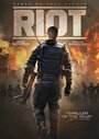 Фильм «Riot» смотреть онлайн фильм в хорошем качестве 1080p